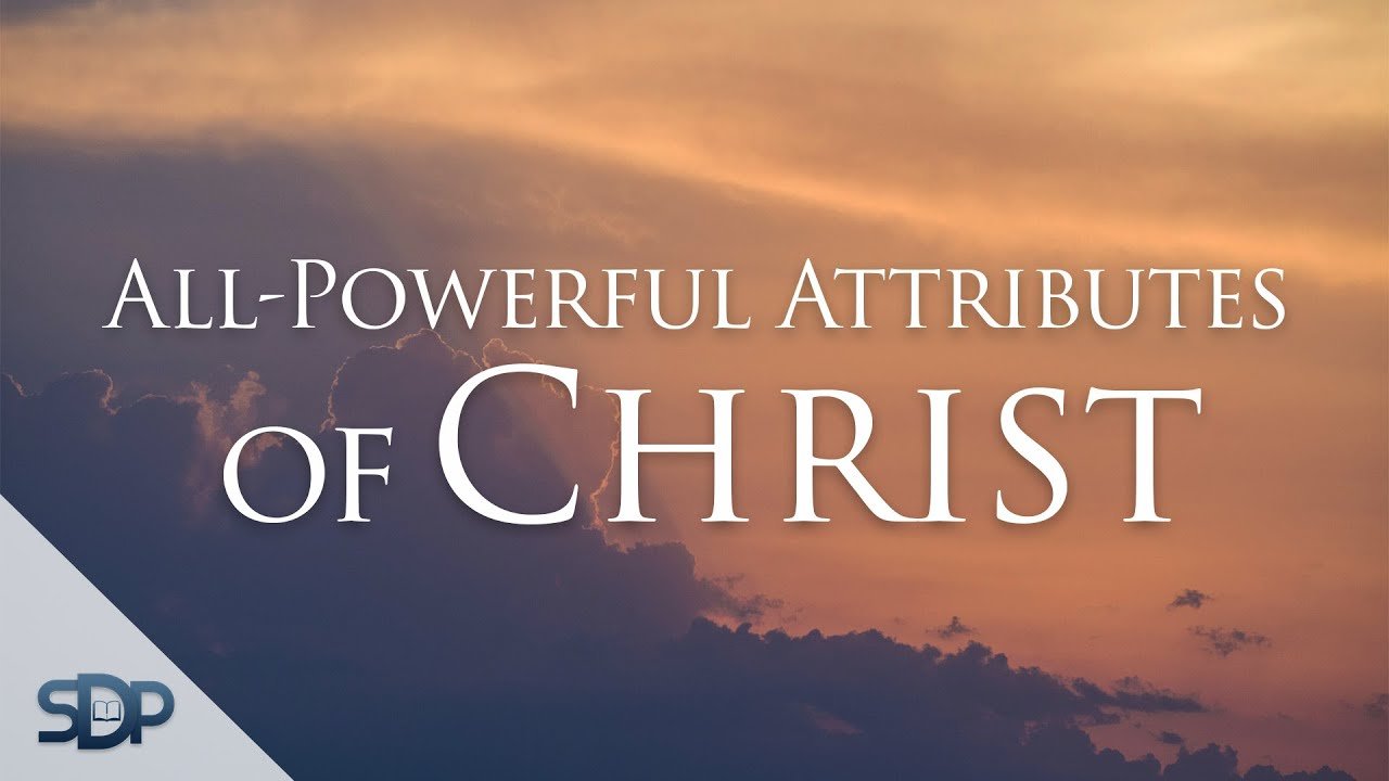 All-Powerful Attributes of Christ | Jason Hernberg