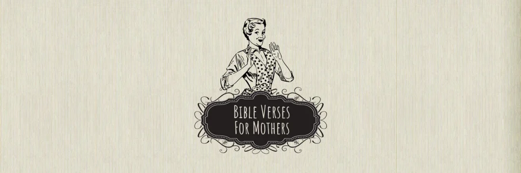Bible Verses For Mothers