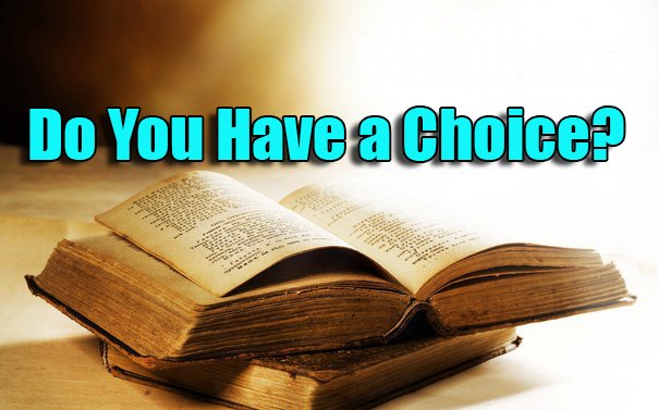 Do You Have a Choice?