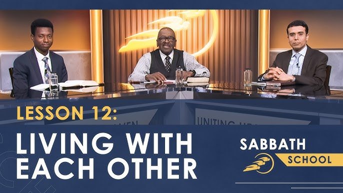 Sabbath School Lesson 12 Living With Each Other SUMtv