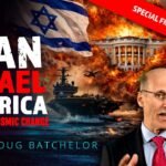 Iran, Israel & America — A Time Of Seismic Change | Doug Batchelor