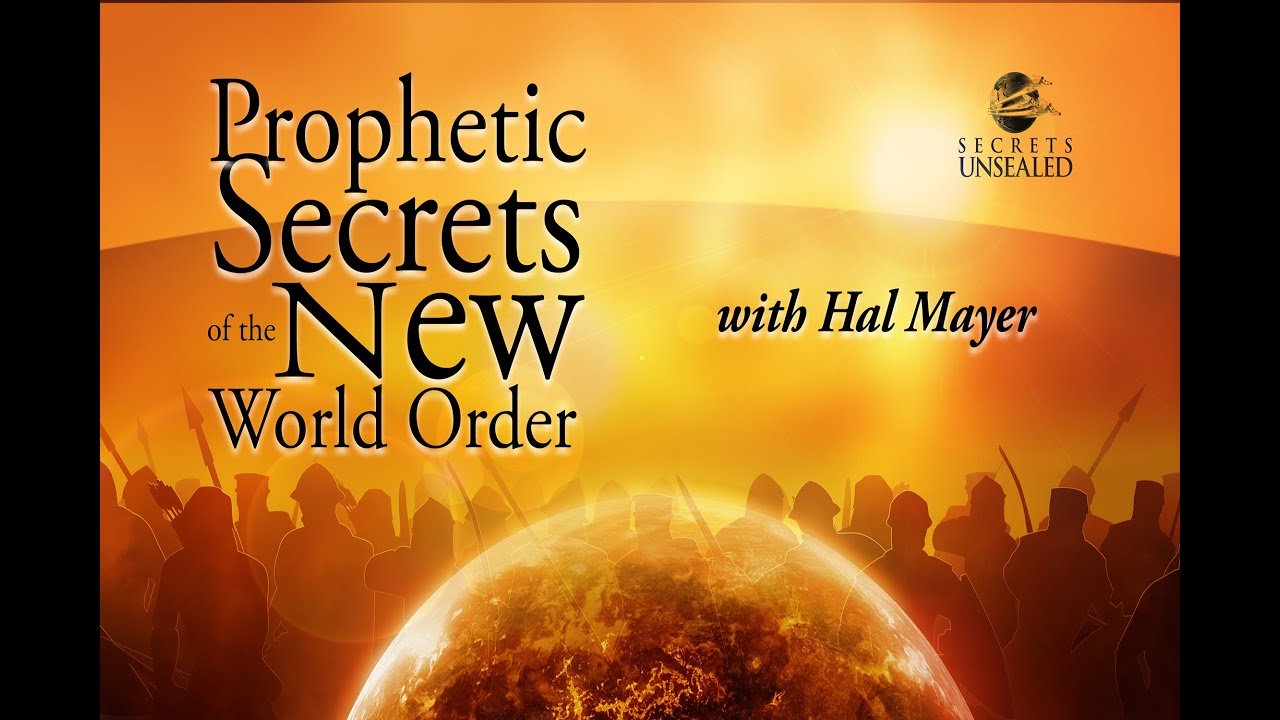 Prophetic Secrets of the New World Order | Hal Mayer